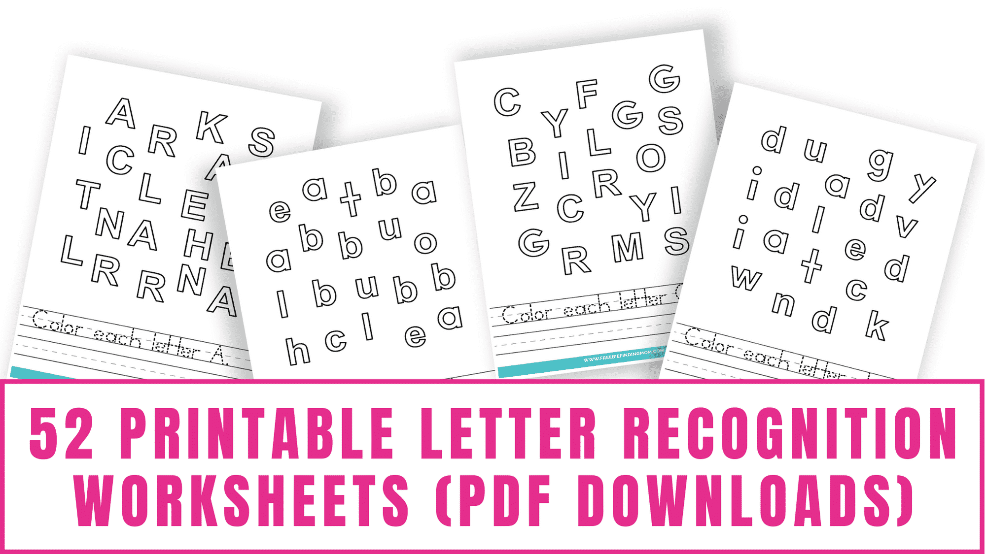 52 Letter Recognition Worksheets PDFs Freebie Finding Mom