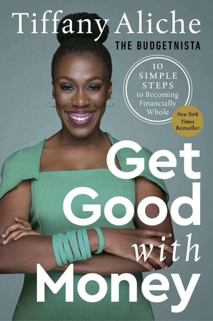 Get Good With Money Financial Literacy Book By Tiffany The Budgetnista